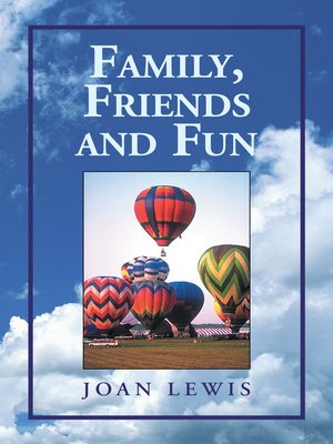 cover image of Family, Friends and Fun